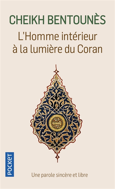 L'homme intérieur à la lumière du Coran : une parole sincère et libre