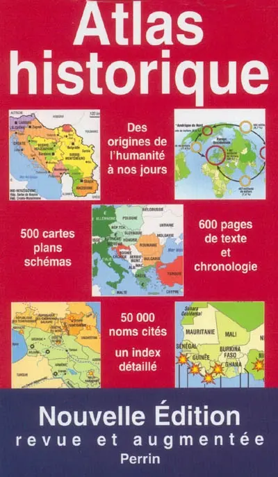 Atlas historique : de l'apparition de l'homme sur la Terre à l'ère atomique