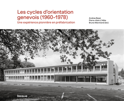 Les cycles d'orientation genevois (1960-1978) : une expérience pionnière en préfabrication