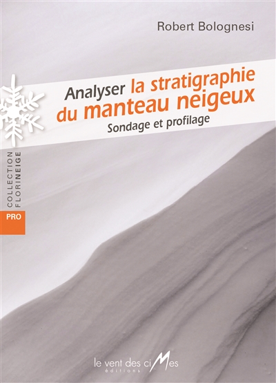 Analyser la stratigraphie du manteau neigeux
