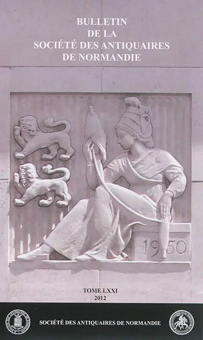 Bulletin de la Société des antiquaires de Normandie, n° 71