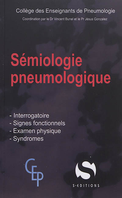 Sémiologie pneumologique : interrogatoire, signes fonctionnels, examen physique, syndromes