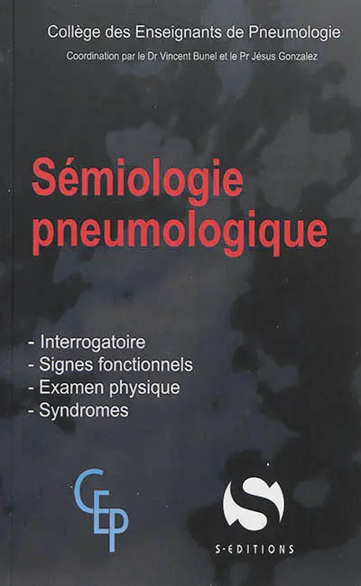 Sémiologie pneumologique : interrogatoire, signes fonctionnels, examen physique, syndromes