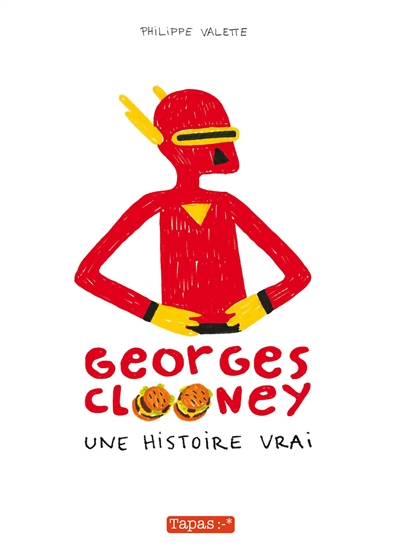 Georges Clooney. Vol. 1. Une histoire vrai