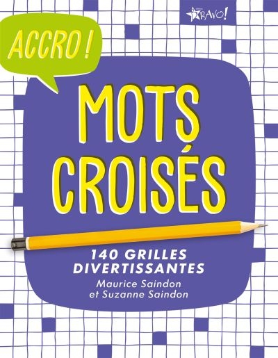 Accro ! : mots croisés : 140 grilles divertissantes