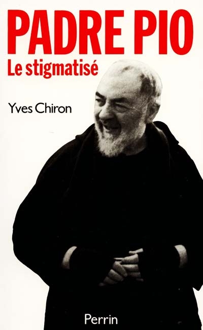 Padre Pio : le stigmatisé