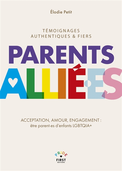 Parents allié.es : acceptation, amour, engagement : être parent.es d'enfants LGBTQIA+