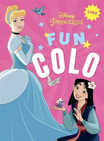 Disney princesses : fun colo