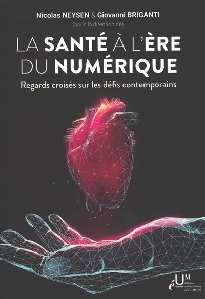 La santé à l'heure du numérique : regards croisés sur les défis contemporains