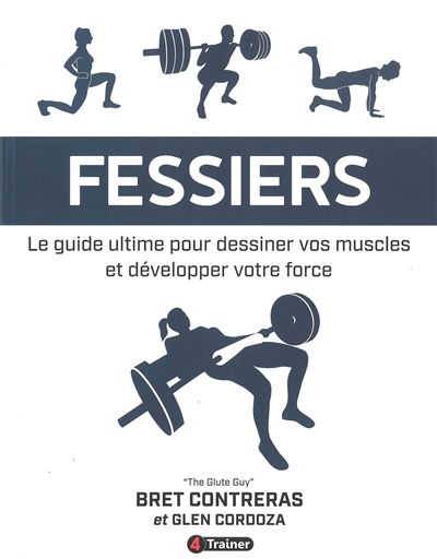 Fessiers : le guide ultime pour dessiner vos muscles et développer votre force