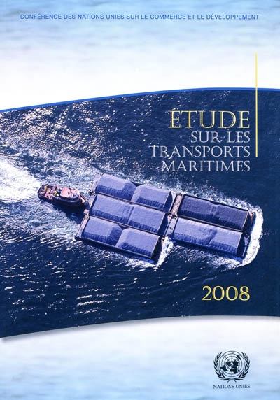 Etude sur les transports maritimes 2008 : rapport du secrétariat de la CNUCED