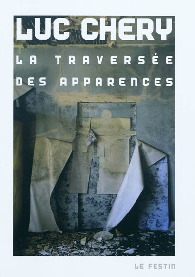 Luc Chéry : la traversée des apparences