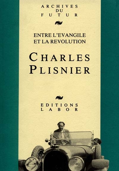 Charles Plisnier : entre l'Evangile et la révolution
