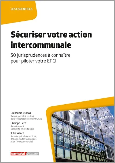 Sécuriser votre action intercommunale : 50 jurisprudences à connaître pour piloter votre EPCI