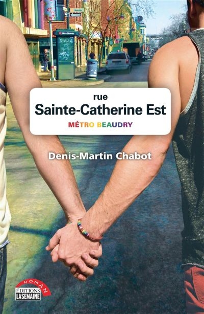 Rue Sainte-Catherine Est. Vol. 1. Métro Beaudry
