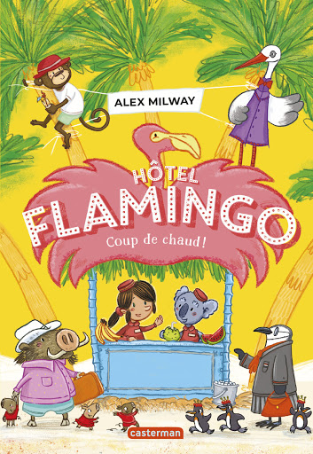 Hôtel Flamingo 2 - Coup de chaud !