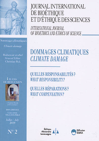 journal international de bioéthique et d'éthique des sciences, n° 2 (2019). dommages climatiques : quelles responsabilités ? quelles réparations ?. climate damage : what responsability ? what compensation ?