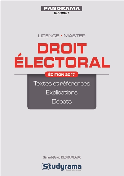 Droit électoral : textes et références, explications, débats : licence, master