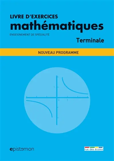 Livre d'exercices mathématiques : terminale, spécialité et maths expertes : nouveau programme