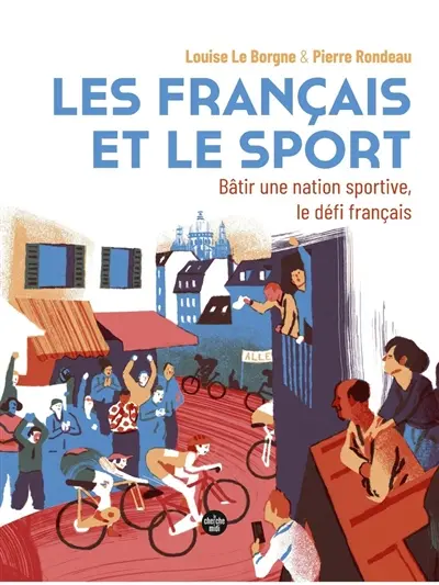 Les Français et le sport : bâtir une nation sportive, le défi français