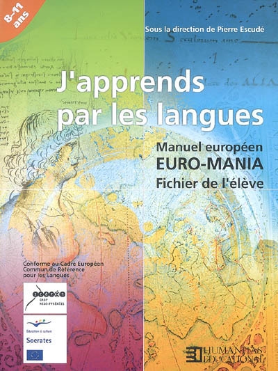 J'apprends par les langues, 8-11 ans : manuel européen Euro-Mania : fichier de l'élève