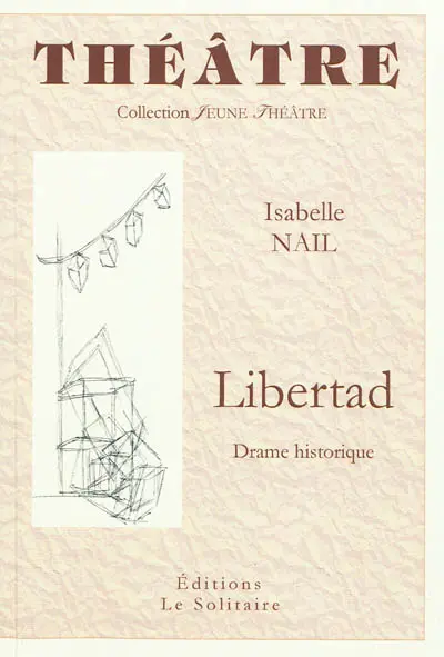 Libertad : drame historique