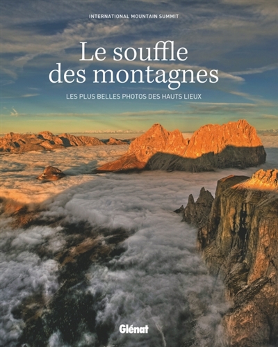 Le souffle des montagnes : les plus belles photos des hauts lieux