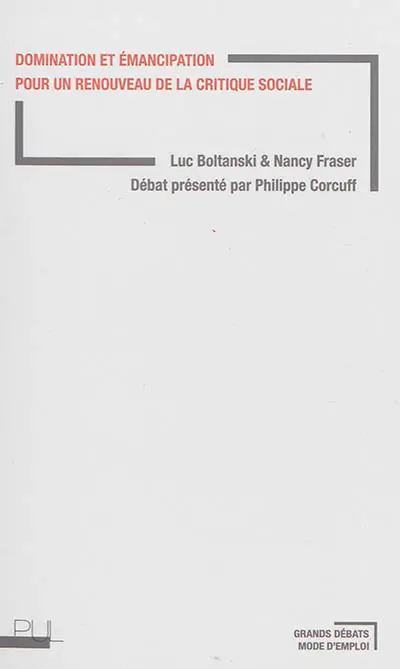 Domination et émancipation : pour un renouveau de la critique sociale