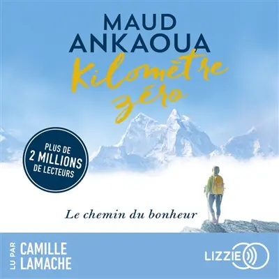 Kilomètre zéro : le chemin du bonheur