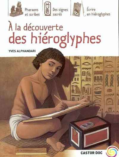 A la découverte des hiéroglyphes