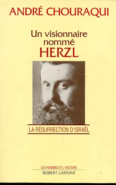 Un Visionnaire nommé Herzl : la résurrection d'Israël