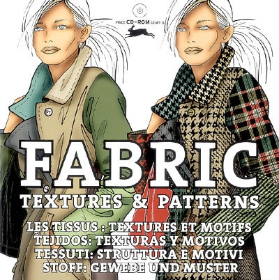Fabric : textures & patterns. Les tissus : textures et motifs. Tejidos : texturas y motivos. Tessuti : stuttura e motivi. Stoff : gewebe und muster
