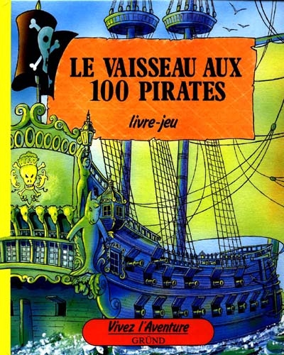 Vaisseau Aux 100 Pirates (le)