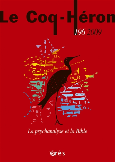 Coq Héron (Le), n° 196. La psychanalyse et la Bible