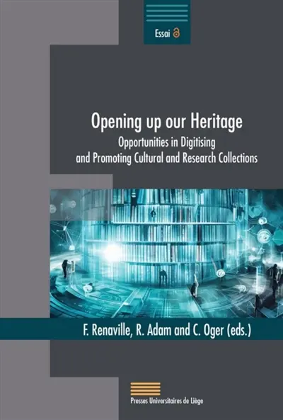 Opening up our heritage : opportunities in digitising and promoting cultural an research collections