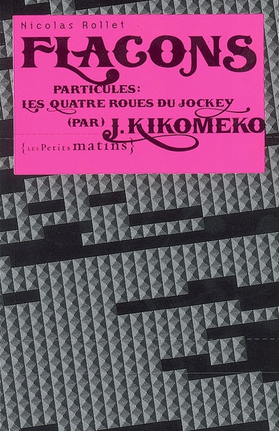 Flacons : particules, les quatre roues du jockey (par) J. Kikomeko
