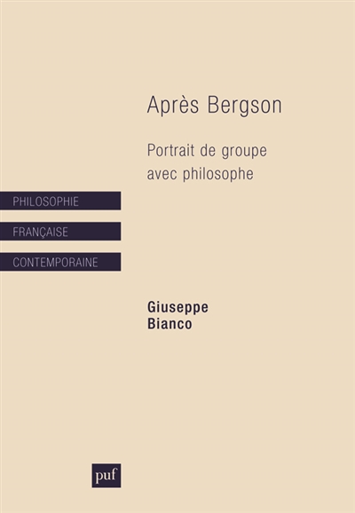 Après Bergson : portrait de groupe avec philosophe