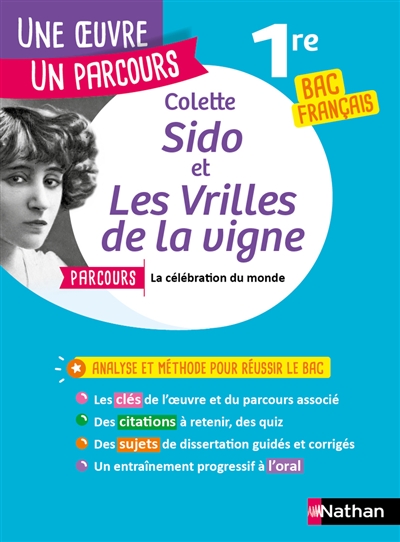 Colette, Sido et Les vrilles de la vigne : parcours la célébration du monde : 1re bac français