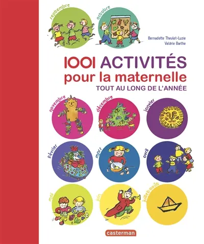 1.001 activités pour la maternelle : tout au long de l'année