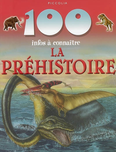 100 Infos A Connaitre La Prehistoire