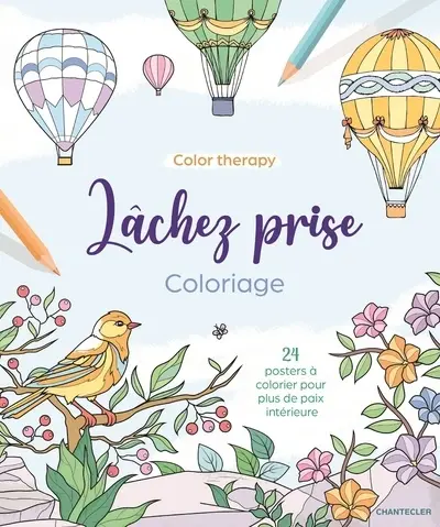 Color therapy lâchez prise : coloriage : 24 posters à colorier pour plus de paix intérieure