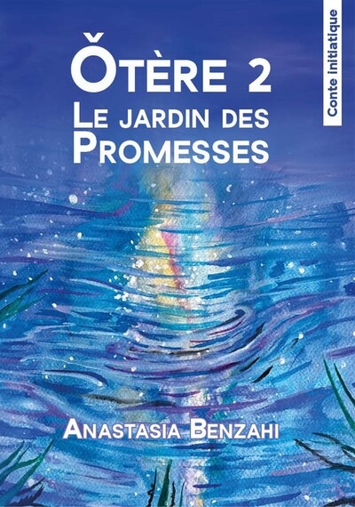 Otère, tome 2 : Le jardin des promesses