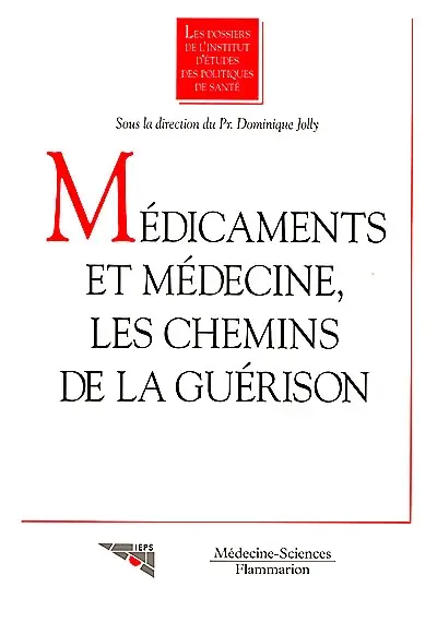 Médicaments et médecine, les chemins de la guérison