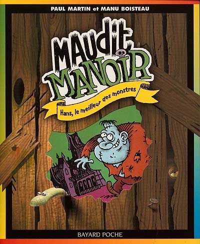 Maudit manoir Tome 2. Hans le meilleur des monstres