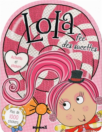 Lola fée des sucettes : activités et stickers