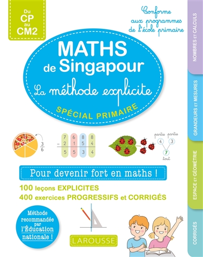 Réussir en maths à l'école primaire : avec la pédagogie de Singapour : conforme au programme, du CP au CM2