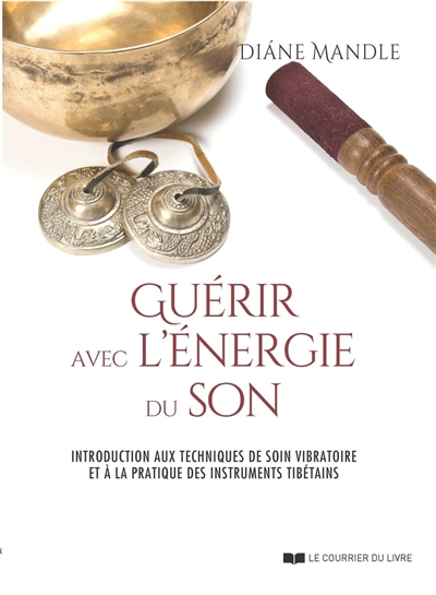 Guérir avec l'énergie du...