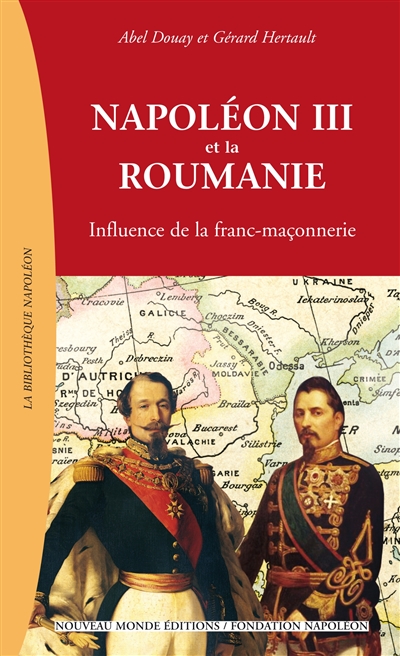 Napoléon III et la Roumanie : influence de la franc-maçonnerie
