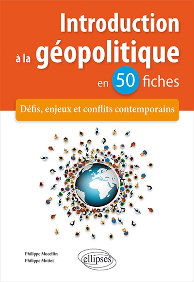 Introduction à la géopolitique en 50 fiches : défis, enjeux et conflits contemporains