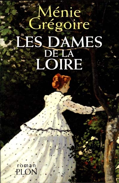 Les dames de la Loire. Vol. 1